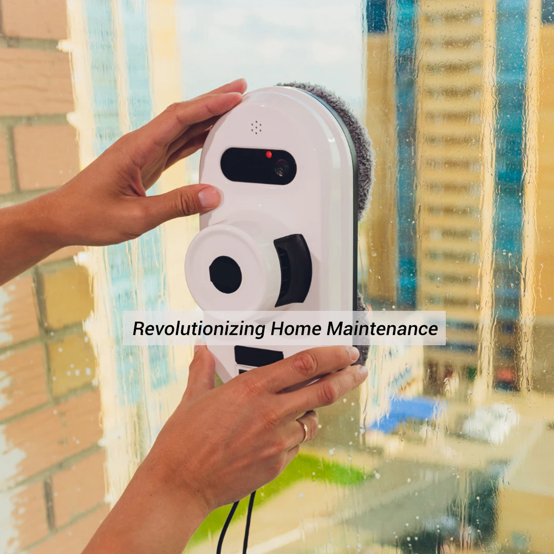 Window Cleaning Robots: Revolutionizing Home Maintenance